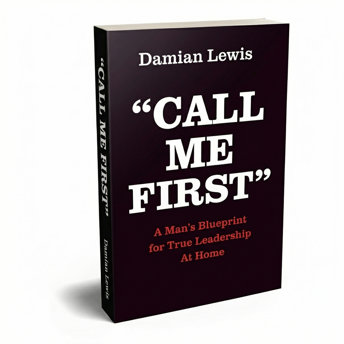 Call Me First: Men’s Leadership and Fatherhood Book