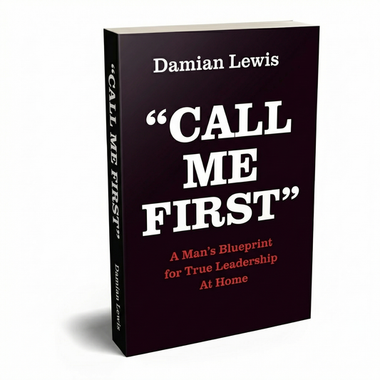 Call Me First: Men’s Leadership and Fatherhood Book