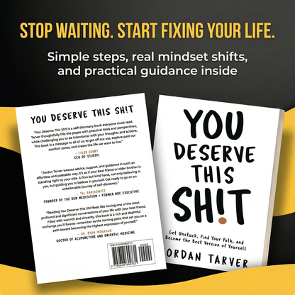 You Deserve This Sh!t: Get Unstuck, Find Your Path, and Become the Best Version of Yourself