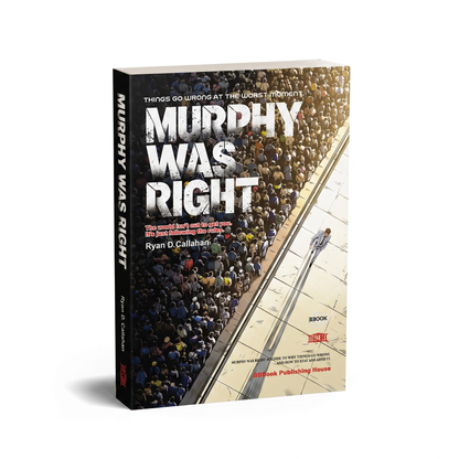 Murphy Was Right: Things Go Wrong At The Worst Moment
